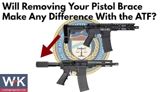 Will Removing Your Pistol Brace Make Any Difference With the ATF?