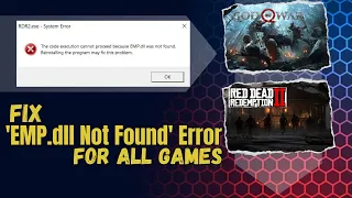 How to Fix ''EMP.dll Not Found'' Error: Solution for All GAMES like God of War, RDR2, etc.