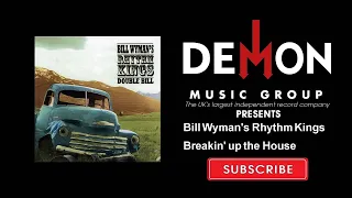 Bill Wyman's Rhythm Kings - Breakin' up the House