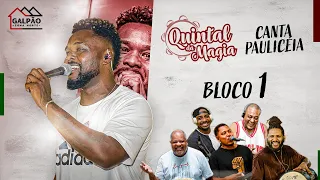 Quintal da Magia Canta Pauliceia ao Vivo - Bloco 1