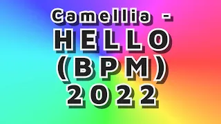 Camellia - Hello (BPM) 2022