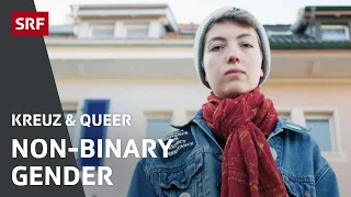 Non-binary gender: Weder Mann noch Frau | Selbstbewusst ohne Geschlecht | KREUZ & QUEER | SRF