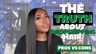 The TRUTH About DropShipping Hair Businesses | Pros and Cons