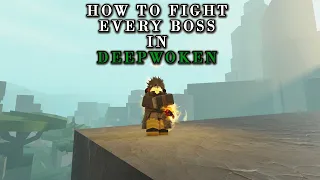HOW TO FIGHT EVERY BOSS IN DEEPWOKEN || Deepwoken Guide