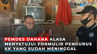 PEMDES DAHANA ALASA MENYETUJUI FORMULIR PENGURUS KK YANG SUDAH MENINGGAL