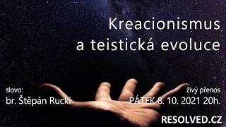 Kreacionismus a teistická evoluce - Resolved 2021