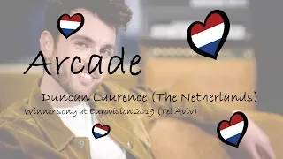 Arcade - Duncan Laurence [Lyrics] (The Netherlands at Eurovision 2019) | Adam Ezarcel