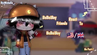 BoBoiBoy and his friends react to BoBoiBoy||GCRV||🇬🇧/🇲🇾||[CREDITS IN DESC]||