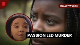 Passion's Perilous Path - Deadly Women - S08 EP811 - True Crime