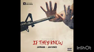Jafrass & Jah Vinci  -  If They Know (Clean)