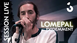 Lomepal - Évidemment - SESSION LIVE