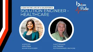 Episode 4: A Day in the Life of a Salesforce Solution Engineer – Healthcare