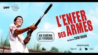 L'ENFER DES ARMES de Tsui Hark - Bande-annonce - Au cinéma le 7 février