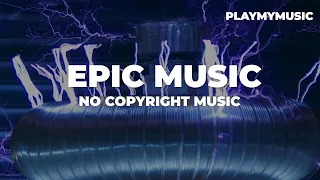 Most Epic Cinematic Action Music (Copyright Free)