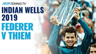 Extended Highlights: Roger Federer v Dominic Thiem | Indian Wells 2019 Final