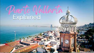 Puerto Vallarta, Mexico: Fully Explained