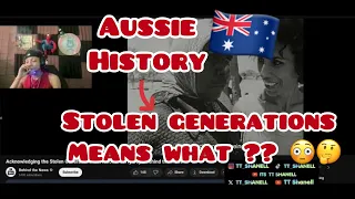 Aussie History- The Stolen Generations- TT Shanell Reacts