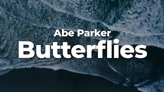 Abe Parker - Butterflies (Letra/Lyrics) | Official Music Video