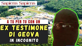 A tu per tu con un EX TESTIMONE DI GEOVA (in incognito)