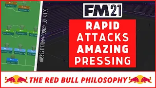 RAPID ATTACKS & GREAT RESULTS!! | The RED BULL Philosophy | Best FM21 Tactics