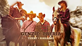 Genzie - Preria [tekst+karaoke]