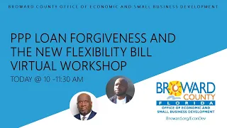 Paycheck Protection Program (PPP) Loan Forgiveness and the New Flexibility Bill Virtual Workshop