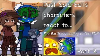 Past Solarballs react to the future [Part 2]