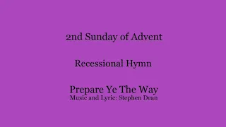 Recessional Hymn: Prepare Ye The Way - 2nd Sunday of Advent