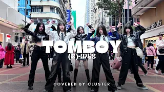 [KPOP IN PUBLIC] (여자)아이들 (G)-IDLE - TOMBOY | Covered by CLUSTER