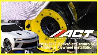 ACT Clutch Install:  2016-2017 Chevrolet Camaro SS