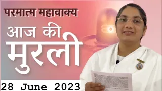 LIVE - Aaj Ki Murli ( Today Murli ) 28 June 2023 | Bk Geeta Didi.         #Brahmakumarisseoni