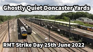 Stabled Locos on RMT STRIKE Day in Doncaster Yards 25/06/2022 - GHOSTLY Quiet..!!