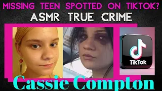 Cassie Compton | Missing Arkansas Teen Spotted in TikTok? | ASMR True Crime #ASMR #TrueCrime