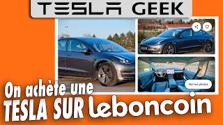 On achète une TESLA d’occasion sur leboncoin ! Récit et conseils