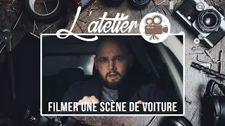 L'ATELIER - EP1 : Comment filmer une scène d'intérieur de voiture ?