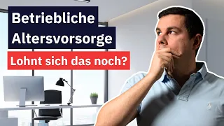 Lohnt sich die betriebliche Altersvorsorge in 2024 noch? Das MUSST du dazu wissen!