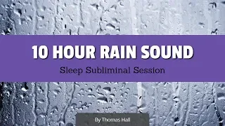 Enjoy Exercising - (10 Hour) Rain Sound - Sleep Subliminal - By Minds in Unison