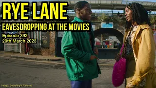 392 Rye Lane - Eavesdropping at the Movies