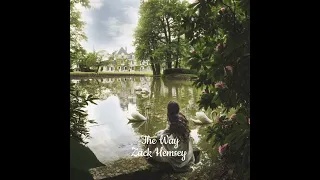 The way - Zach Hemsey - slowed