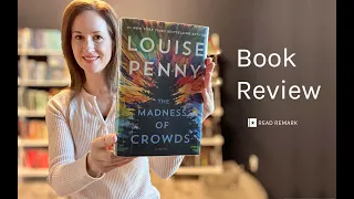 Quick Book Review - The Madness of Crowds by Louise Penny