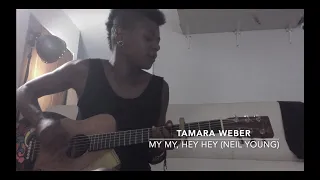 Tamara Weber - My My, hey hey (out of the blue) Neil Young cover