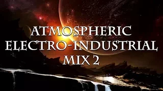 Atmospheric Electro-Industrial Mix 2