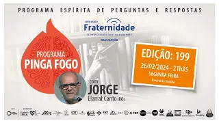 📺PINGA FOGO Nº 199 | JORGE ELARRAT - 26/02/2024 - 21h35 📆