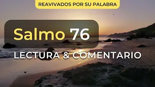 Salmo 76 - Reavivados por su Palabra (viernes 21 de julio 2023)