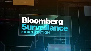 'Bloomberg Surveillance: Early Edition' Full (02/07/22)