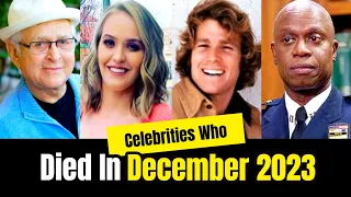 Celebrities & Famous People Who Died In DECEMBER 2023