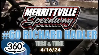 4-16-24 #60 RICHARD HADLER 4CYL MINI STOCK - 360 Camera Merrittville Speedway 360-4k TEST AND TUNE