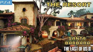 THE LAST OF US 2 Walkthrough Gameplay - SANTA BARBARA - THE RESORT