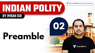 Preamble  | Indian Polity | L -2 | UPSC CSE | Imran Sir