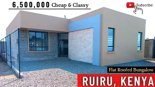 OMG! IMPRESSIVE YET NOT EXPENSIVE BUNGALOWS @6.5M ($54k) IN RUIRU | Flat Roofed | Cheap n Classy❤💯